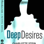 Deep Desires and Charlotte Stein